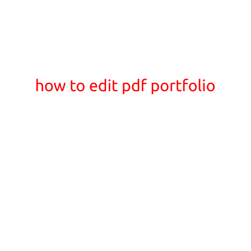 How to Edit a PDF Portfolio: A Step-by-Step Guide