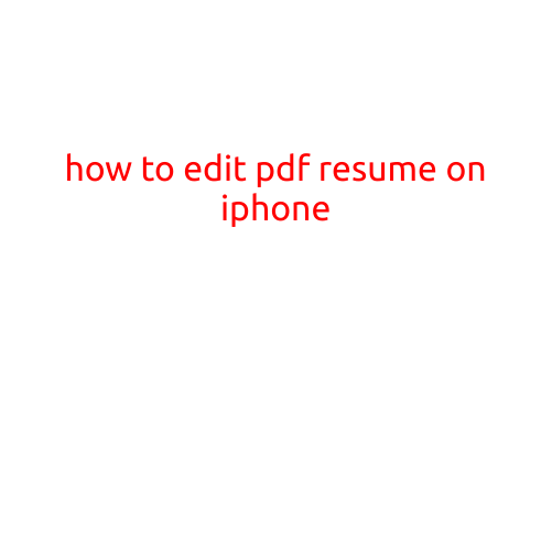 How to Edit a PDF Resume on Your iPhone