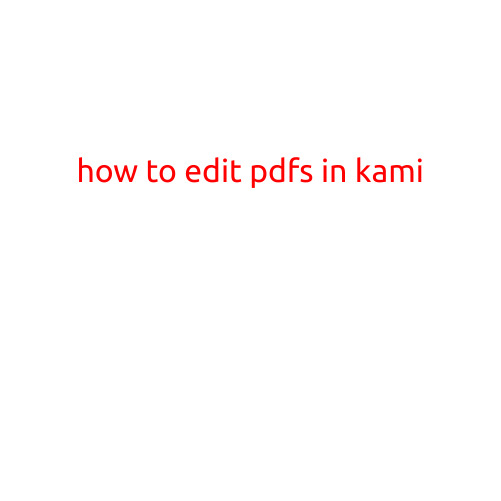 How to Edit PDFs in Kami