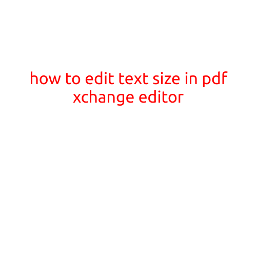 How to Edit Text Size in PDF-XChange Editor