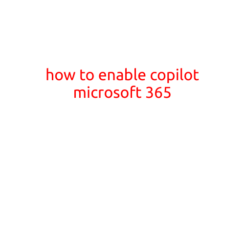 How to Enable Copilot in Microsoft 365