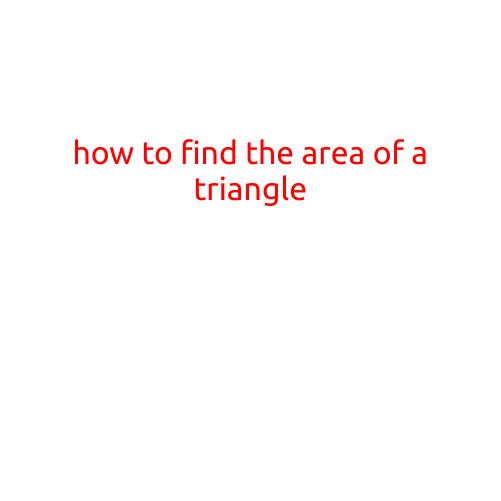 How to Find the Area of a Triangle