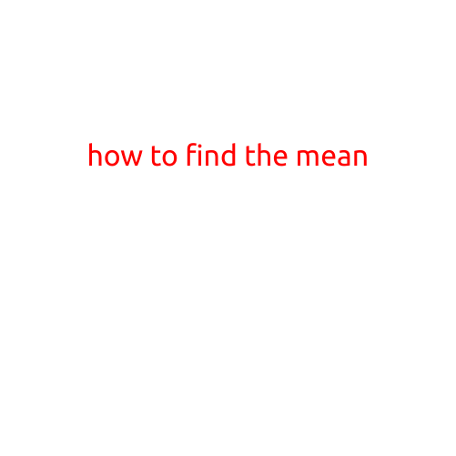 How to Find the Mean