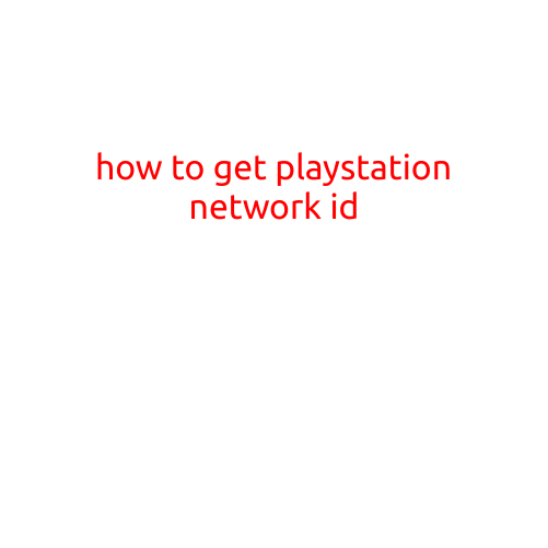 How to Get a PlayStation Network (PSN) ID