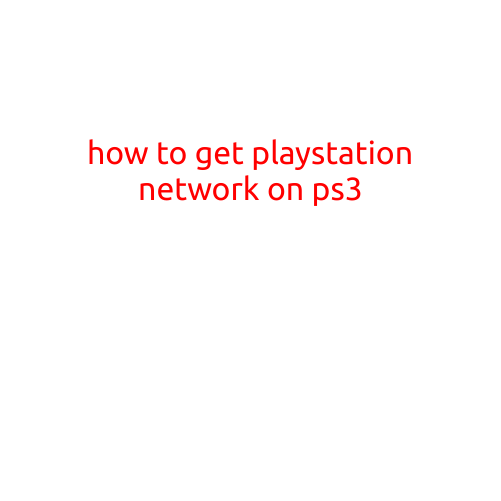 How to Get PlayStation Network on PS3