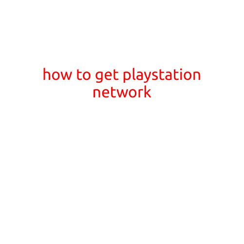 How to Get PlayStation Network