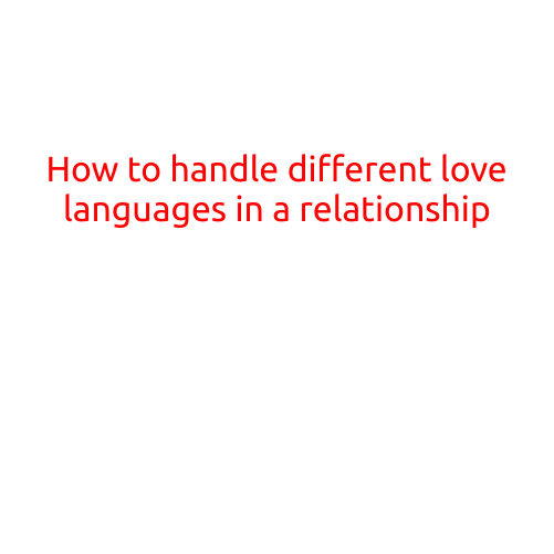 How to Handle Different Love Languages in a Relationship