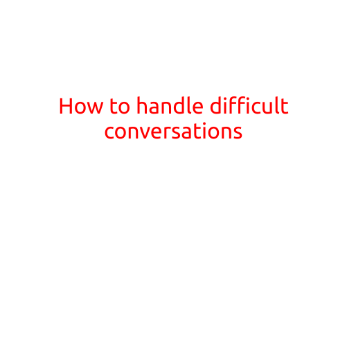 How to Handle Difficult Conversations