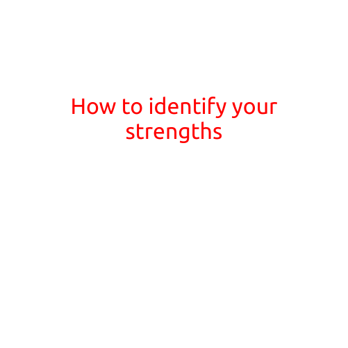 How to Identify Your Strengths