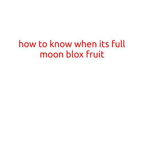 How to Know When it's Full Moon Blox Fruit