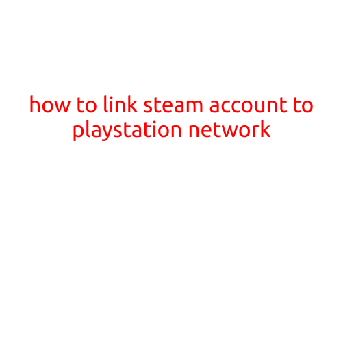 How to Link Your Steam Account to PlayStation Network