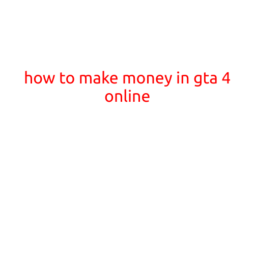 How to Make Money in GTA 4 Online