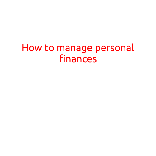 How to Manage Your Personal Finances