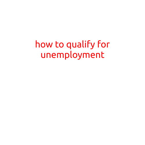 How to Qualify for Unemployment