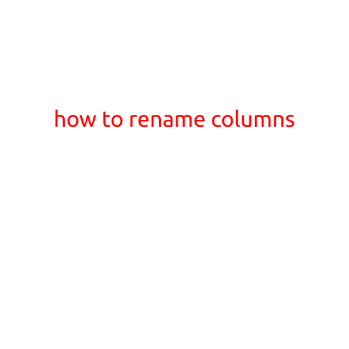 How to Rename Columns in Your Database