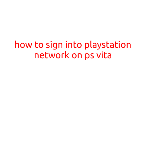 How to Sign into PlayStation Network on PS Vita