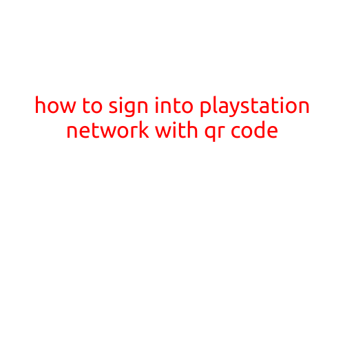 How to Sign into PlayStation Network with QR Code