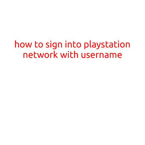 How to Sign into PlayStation Network with Username