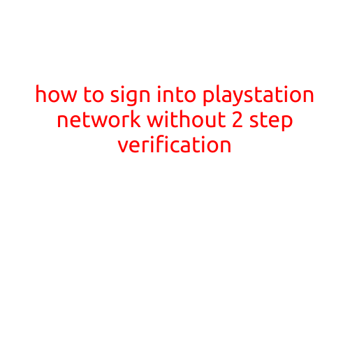 How to Sign into PlayStation Network without 2-Step Verification