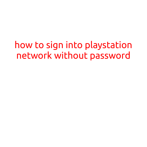 How to Sign into PlayStation Network without Password