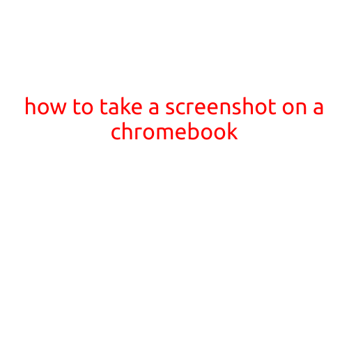 How to Take a Screenshot on a Chromebook