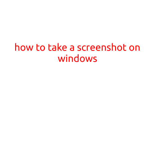 How to Take a Screenshot on Windows