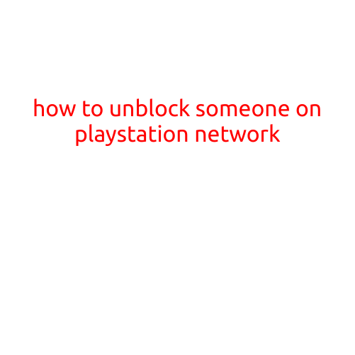 How to Unblock Someone on PlayStation Network