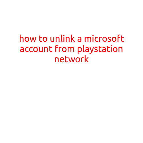 How to Unlink a Microsoft Account from PlayStation Network