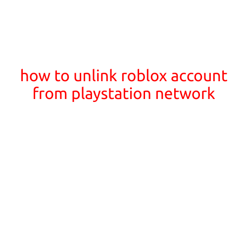 How to Unlink Roblox Account from PlayStation Network