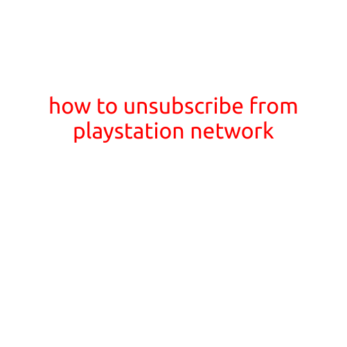 How to Unsubscribe from PlayStation Network