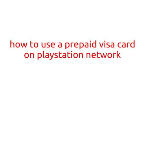 How to Use a Prepaid Visa Card on PlayStation Network