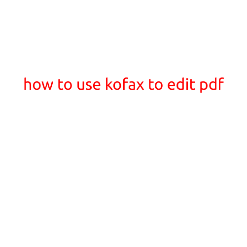 How to Use Kofax to Edit PDF