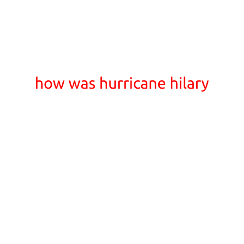 How was Hurricane HILARY?