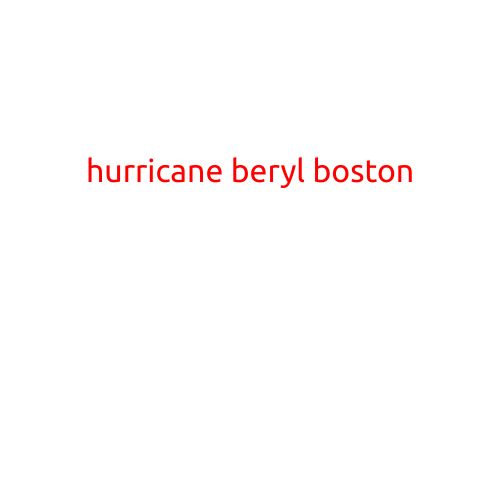 Hurricane Beryl Brings Unusual Storm Surge to Boston, Causes Disruption Along East Coast