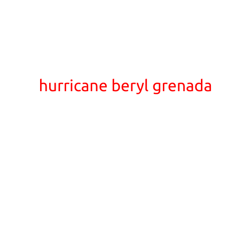 HURRICANE BERYL MAKES LANDFALL IN GRENADA, BRINGING WIND AND RAIN