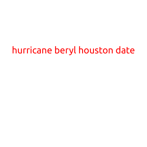 Here is a sample article with the title "Hurricane Beryl Houston Date":