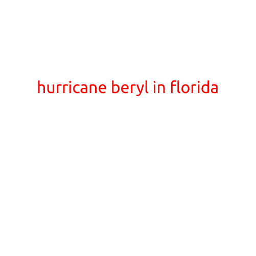 Hurricane Beryl Brings Heavy Rain and Strong Winds to Florida