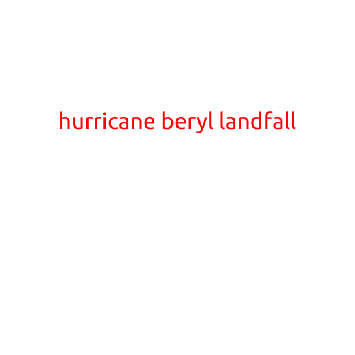 Hurricane Beryl Makes Landfall in North Carolina, Bringing Heavy Rain and Strong Winds