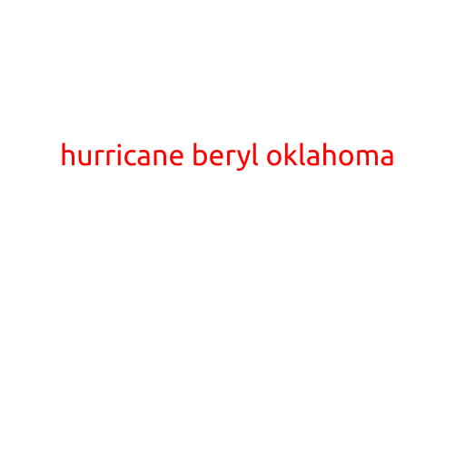 Hurricane Beryl Brings Unusual Storm Surge to Oklahoma