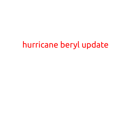 Hurricane Beryl Update