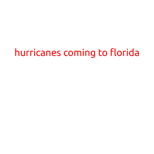 Hurricanes Coming to Florida: Preparation is Key