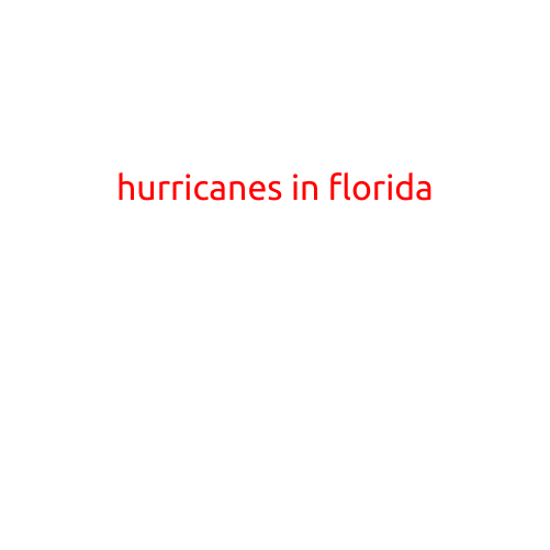 Hurricanes in Florida: Understanding the Risks and Preparation