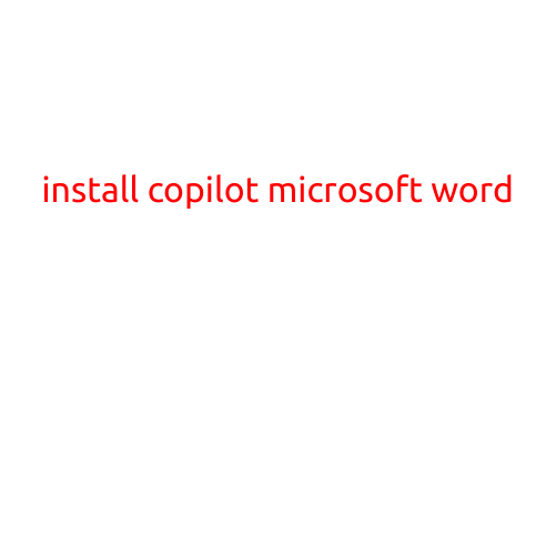 Install Copilot in Microsoft Word: A Step-by-Step Guide