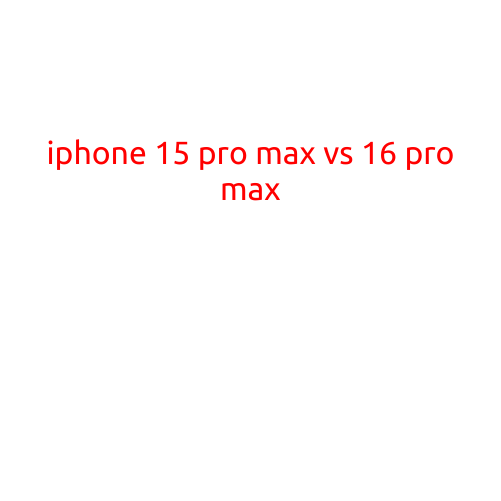 iPhone 15 Pro Max vs 16 Pro Max: What's New and What's Changed?