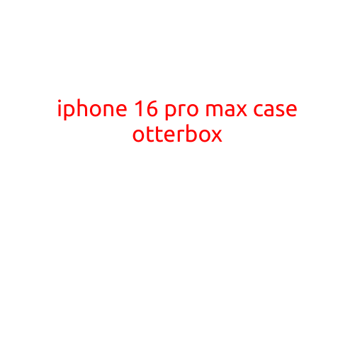 iPhone 16 Pro Max Case Otterbox: A Reviewed Guide