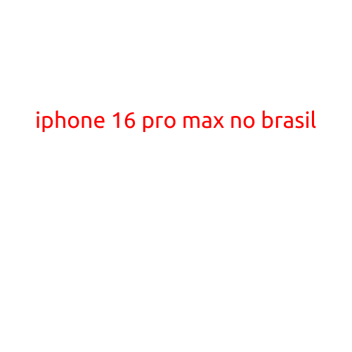 iPhone 16 Pro Max: O Novo Realizador da Era do Smartphone no Brasil