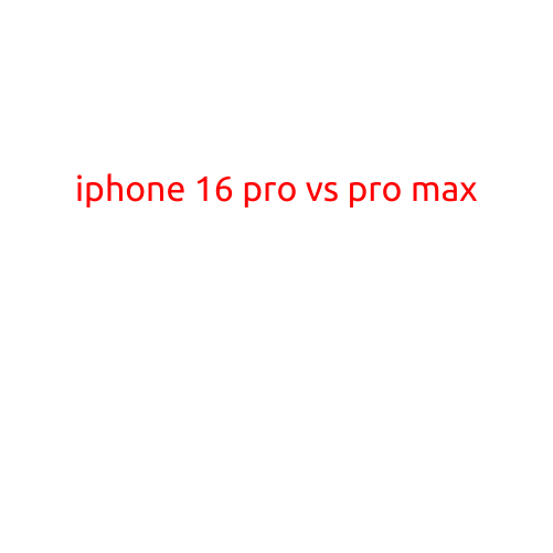 iPhone 16 Pro vs Pro Max: Which Flagship Should You Choose?