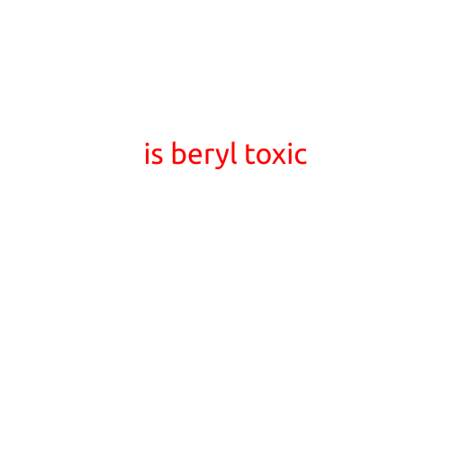 Is Beryl Toxic? Understanding the Safety of This Gemstone