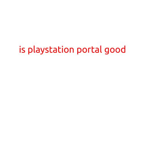 Is PlayStation Portal Good?