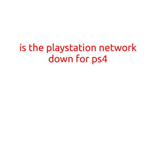 Is the PlayStation Network Down for PS4?